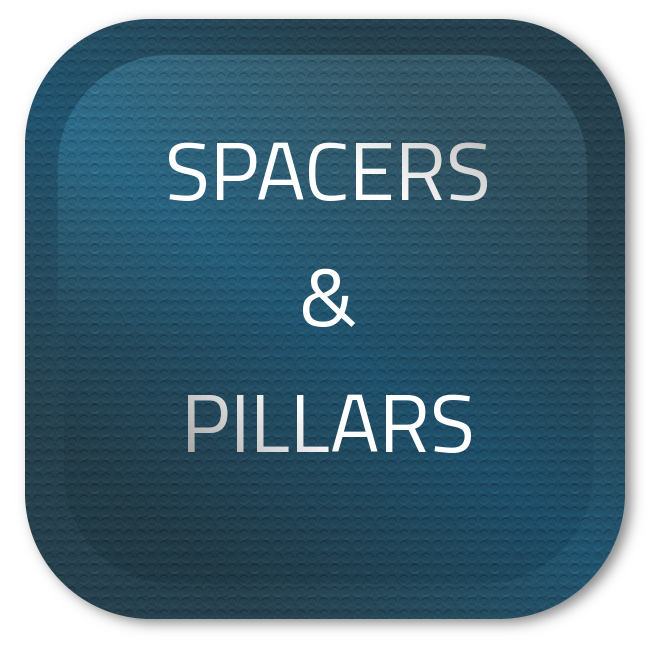 SPACERS & PILLARS